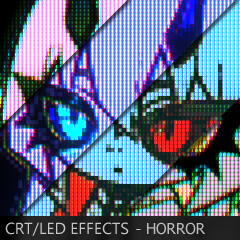 CRT / LED Effects - Horror Edition